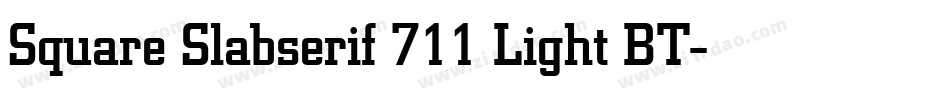 Square Slabserif 711 Light BT字体转换